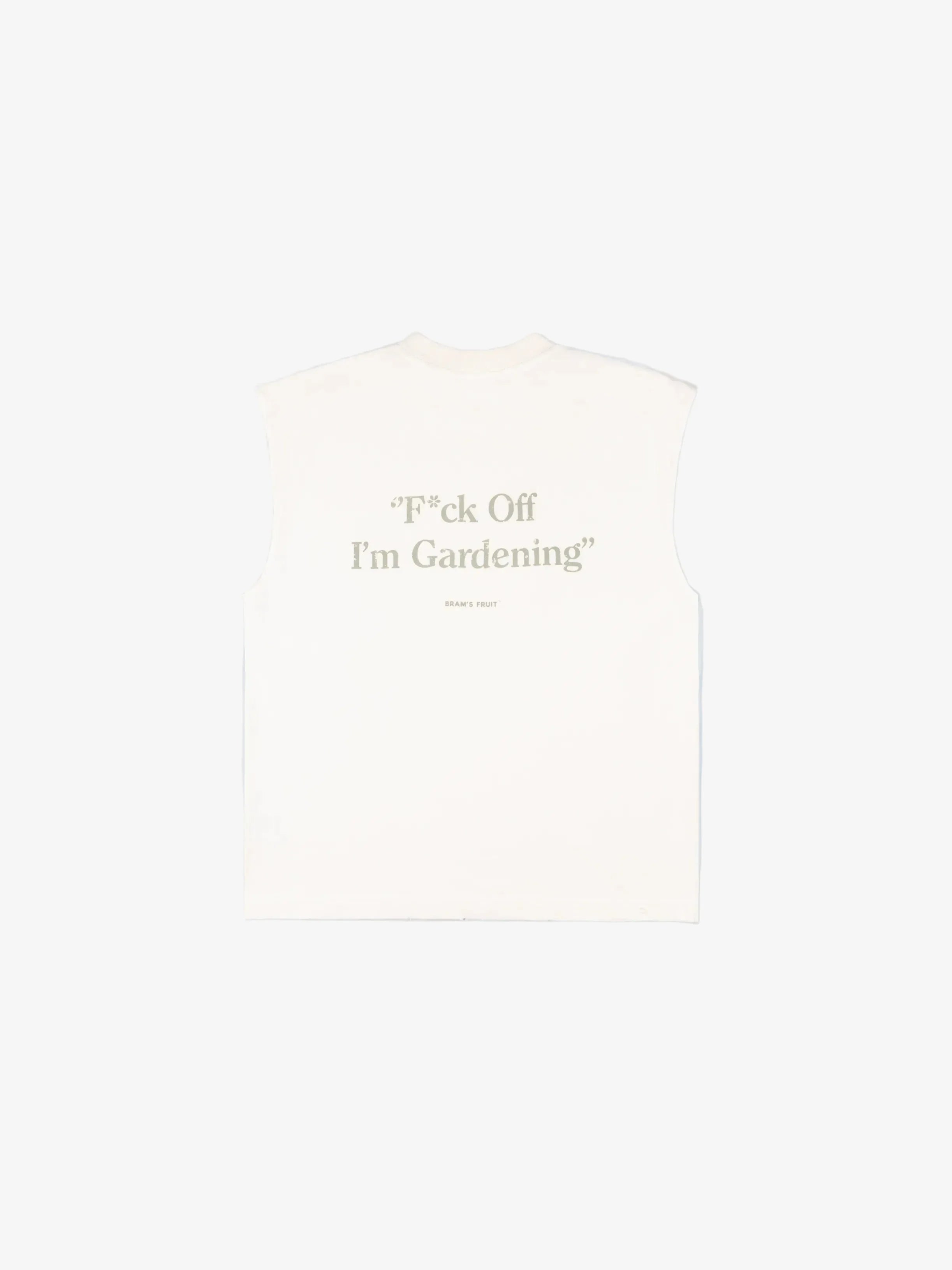 Bram's Fruit: Distressed F*ck Off I'm Gardening T-shirt - White