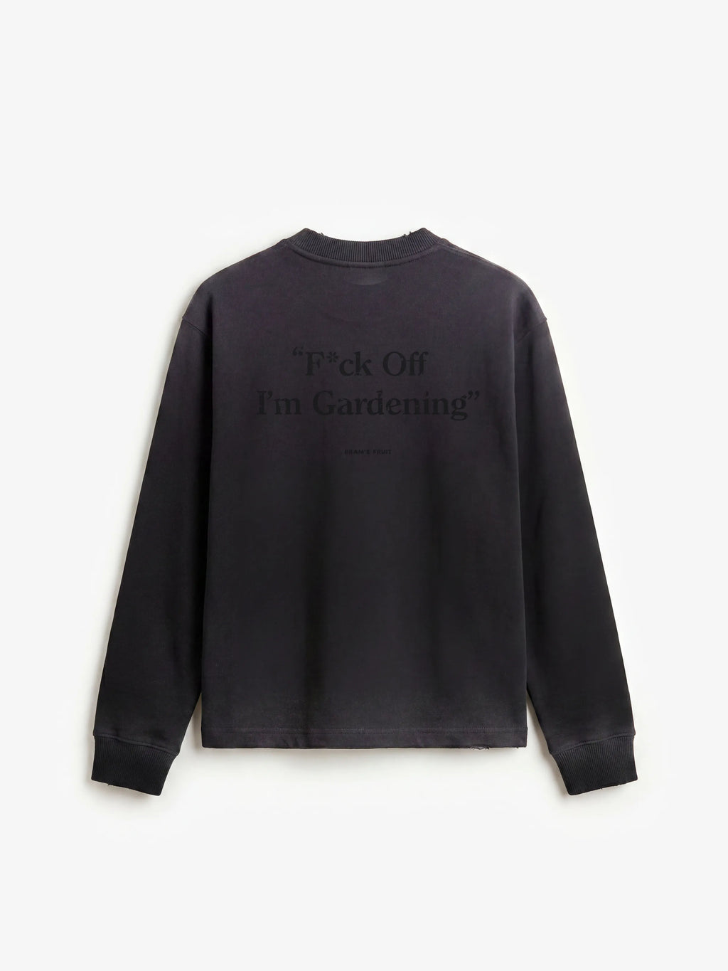 Bram's Fruit: Distressed F*ck Off I'm Gardening Longsleeve - Shadow Black